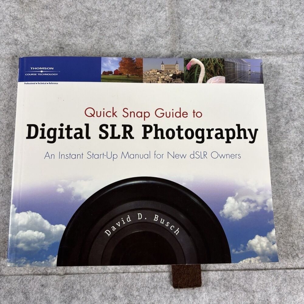 Thomson - Quick Snap Guide to Digital SLR Photography Paperback - David D. Busch
